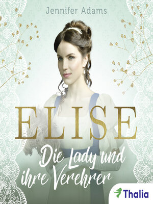 cover image of Elise- Die Lady und ihre Verehrer